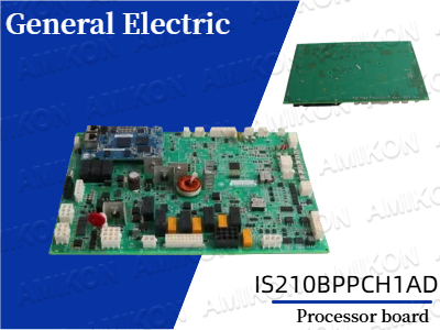 Unlocking Performance: GE IS210BPPCH1AD Processor Board for Industrial Control